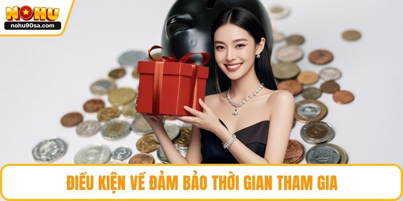 Điều kiện về đảm bảo thời gian tham gia
