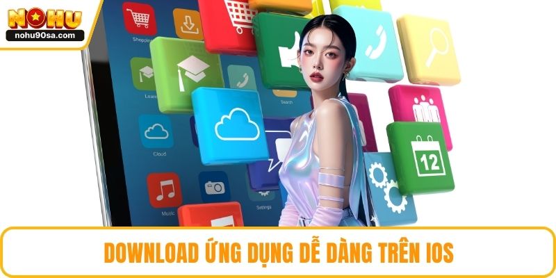 Trang chủ 17 Download ứng dụng dễ dàng trên IOS