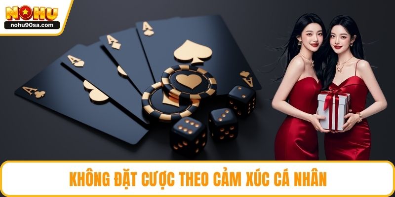 Live Casino NOHU90 - Sòng Bài Trực Tuyến Sống Động Nhất 5 Không đặt cược theo cảm xúc cá nhân