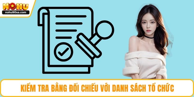 Kiểm tra bằng đối chiếu với danh sách tổ chức