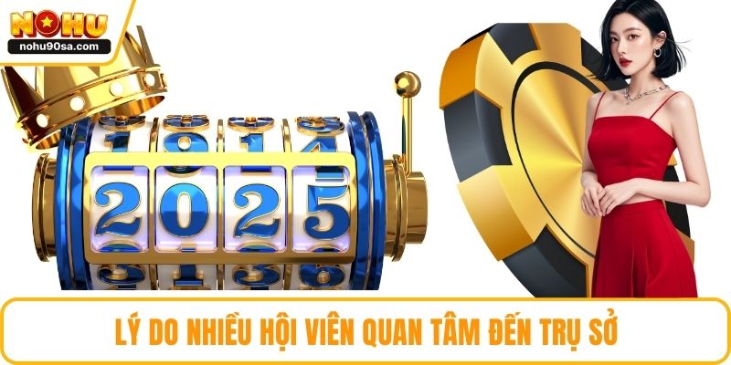 Trụ Sở NOHU Ở Đâu - Khám Phá Chi Tiết Về Nhà Cái Xanh Chín 3 Lý do nhiều hội viên quan tâm đến trụ sở