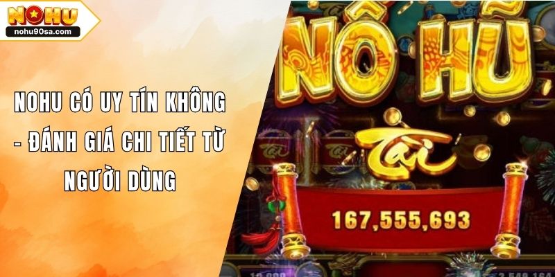 NOHU Có Uy Tín Không - Đánh Giá Chi Tiết Từ Người Dùng 1 NOHU Có Uy Tín Không - Đánh Giá Chi Tiết Từ Người Dùng