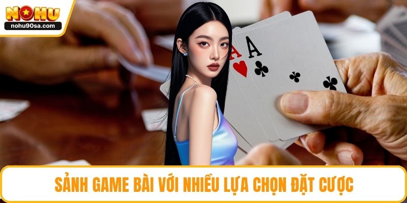 Trang chủ 10 Sảnh game bài với nhiều lựa chọn đặt cược