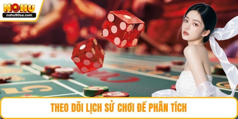 Tài Xỉu NOHU90 - Trải Nghiệm Cực Đỉnh Tại Sân Chơi Cá Cược 5 Theo dõi lịch sử chơi để phân tích