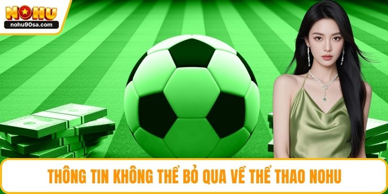 Thể Thao NOHU90 – Trải Nghiệm Cá Cược Đỉnh Cao Năm 2025 2 Thông tin không thể bỏ qua về thể thao NOHU